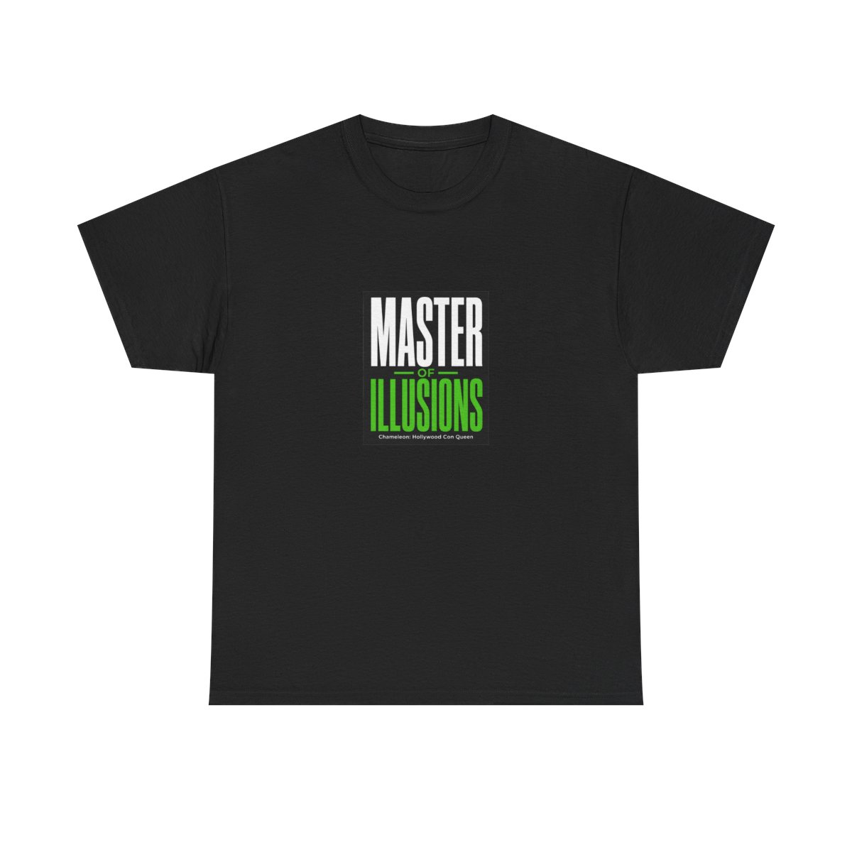 Chameleon: Hollywood Con Queen "Master of Illusions" Unisex Tee
