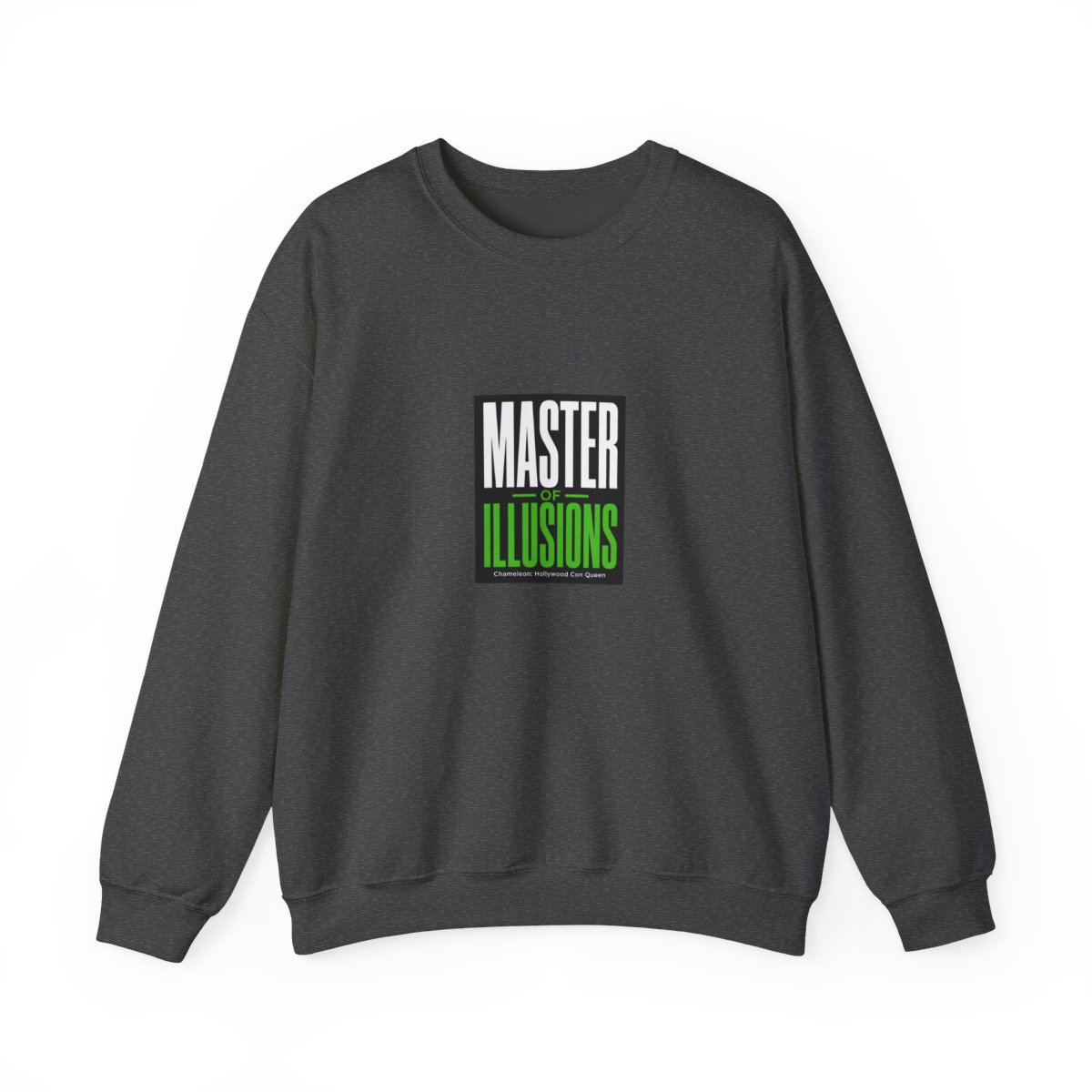 Chameleon: Hollywood Con Queen "Master of Illusions" Crewneck - Official Sweatshirts merchandise