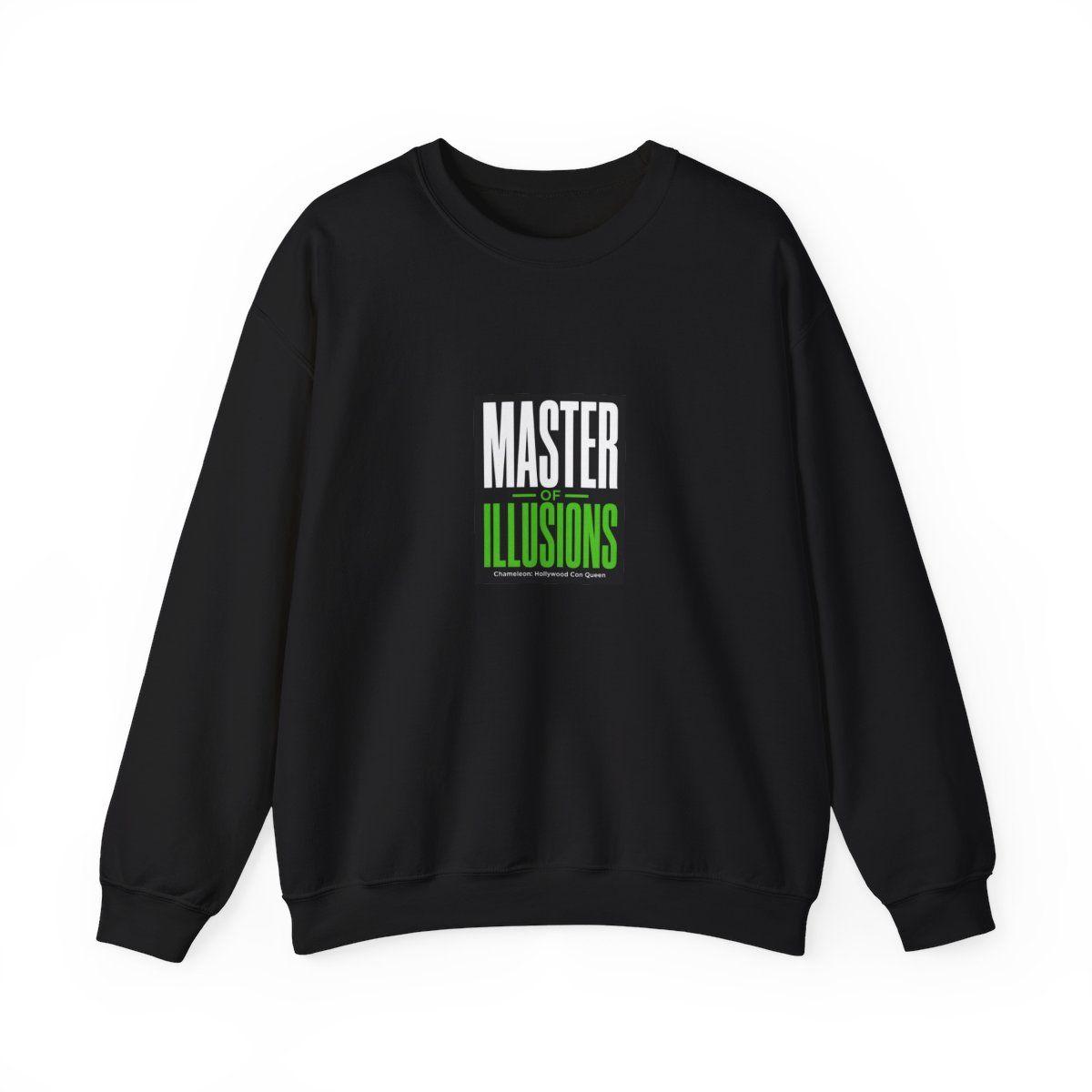Chameleon: Hollywood Con Queen "Master of Illusions" Crewneck