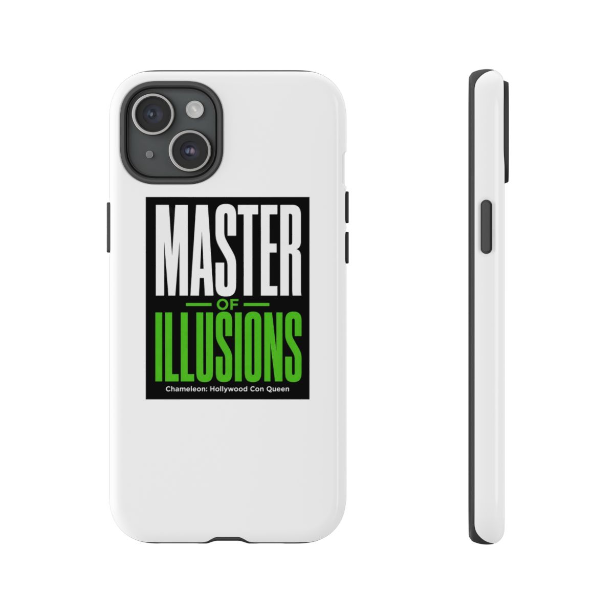 Chameleon: Hollywood Con Queen "Master of Illusions" Phone Case