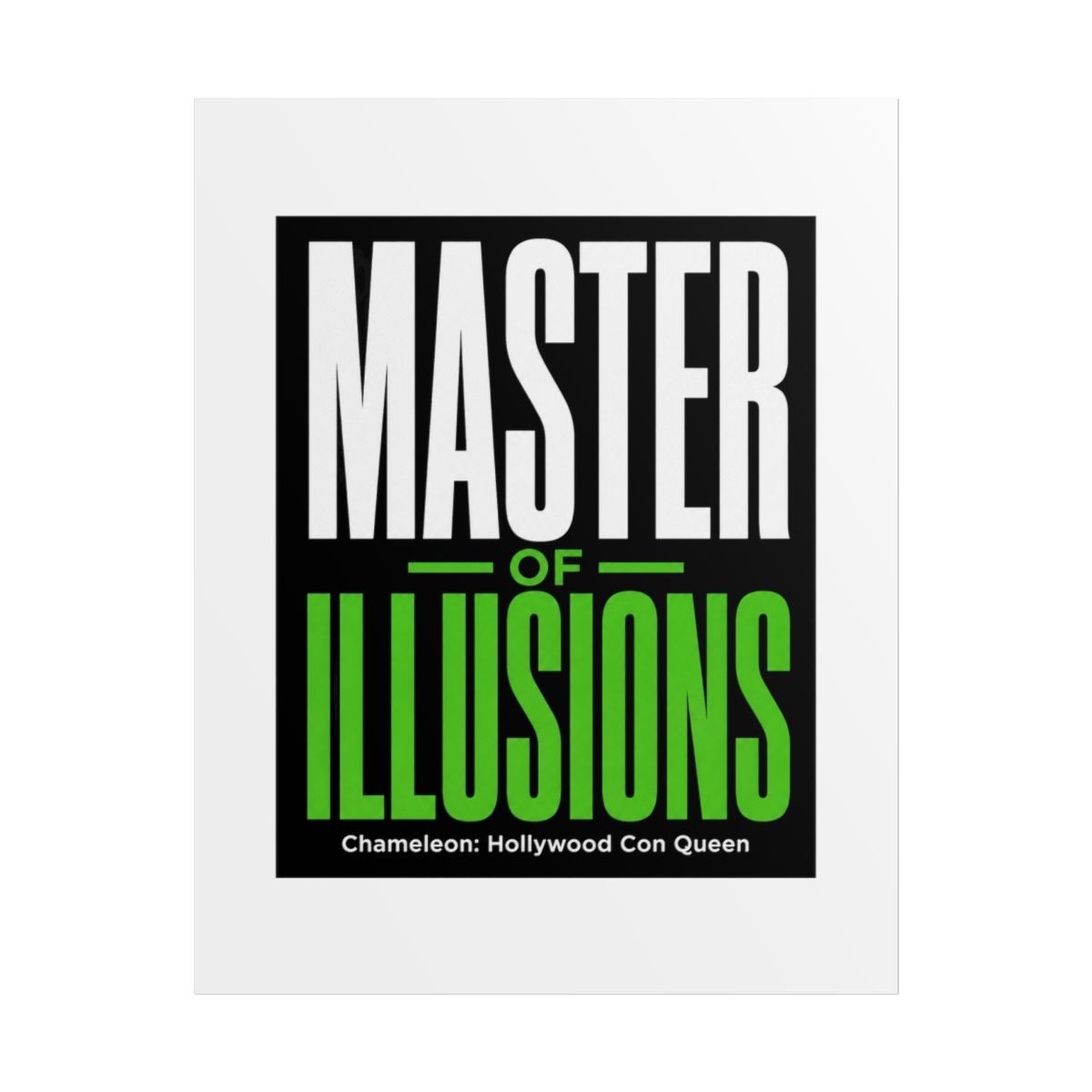 Chameleon: Hollywood Con Queen "Master of Illusions" Poster - alternate angle 1, merchandise