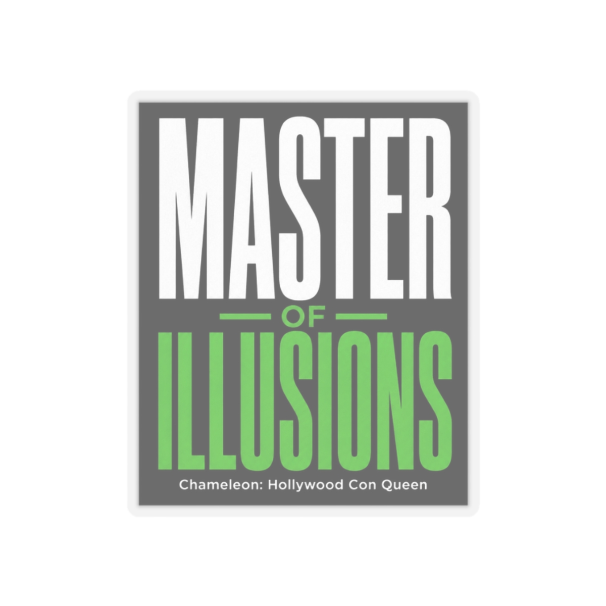 Chameleon: Hollywood Con Queen "Master of Illusions" Sticker - alternate angle 4, merchandise