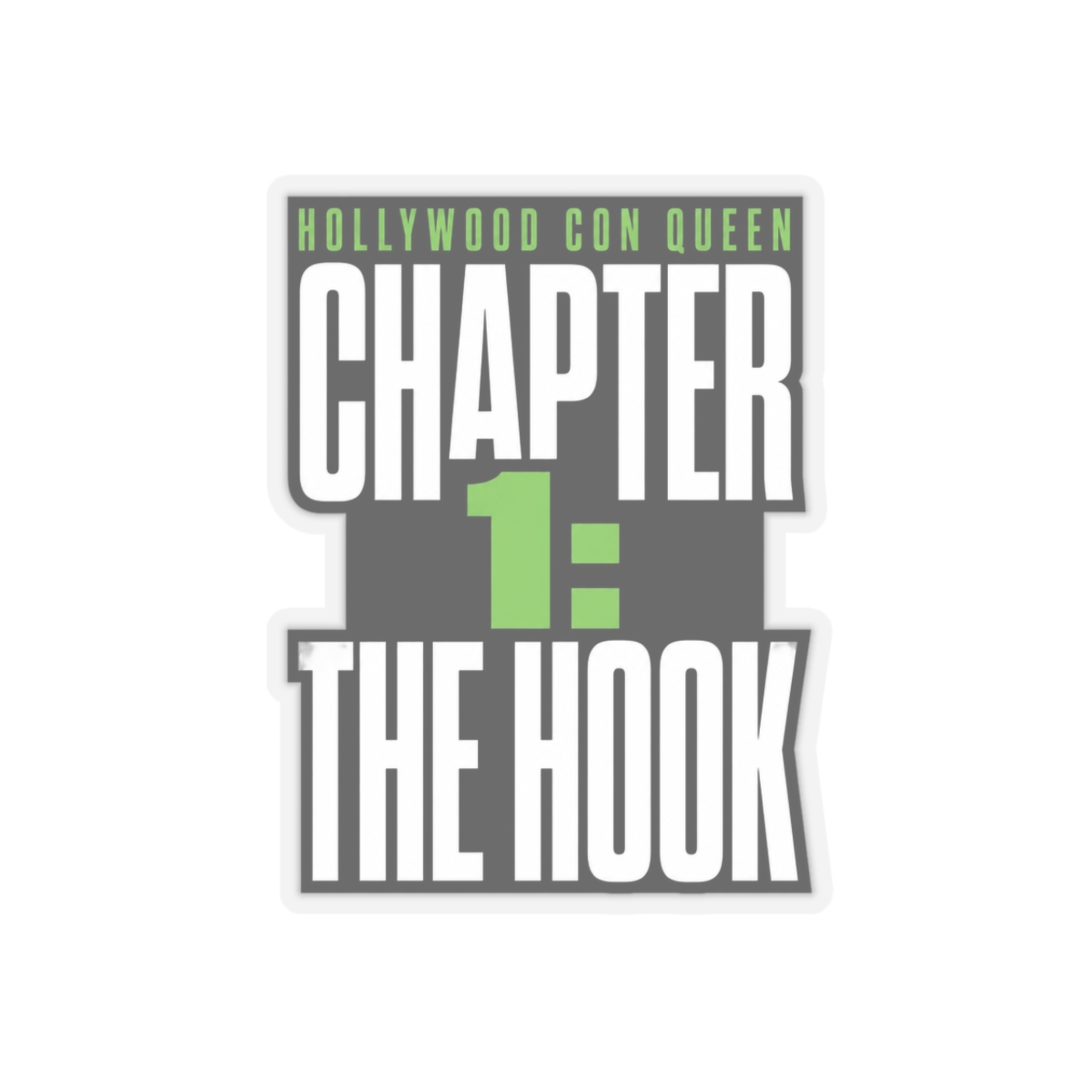 Chameleon: Hollywood Con Queen "Chapter 1: The Hook" Sticker
