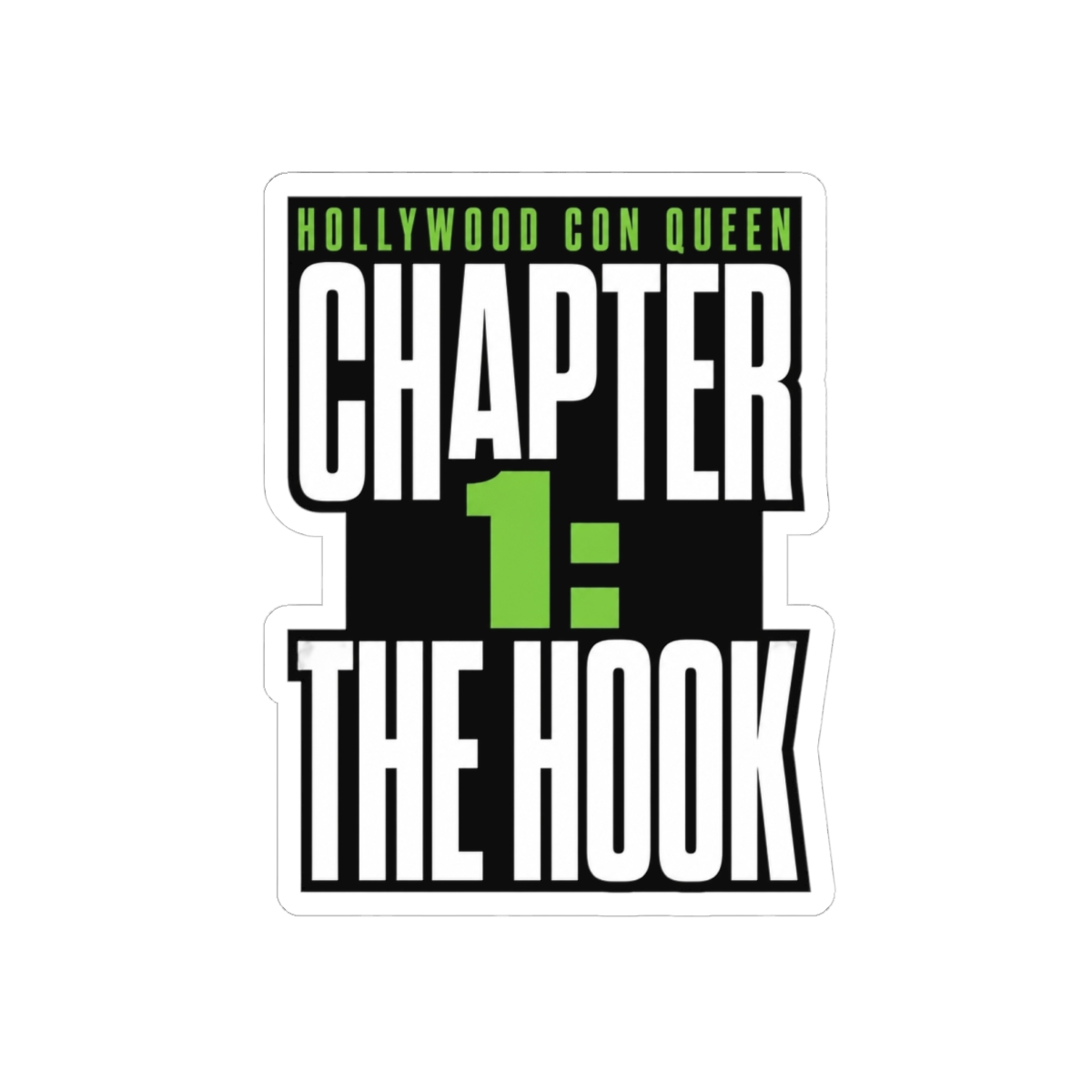 Chameleon: Hollywood Con Queen "Chapter 1: The Hook" Sticker